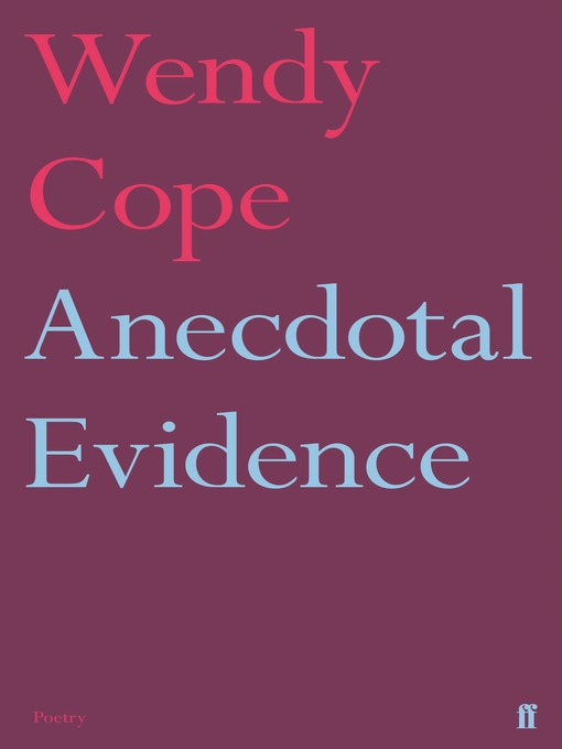 Title details for Anecdotal Evidence by Wendy Cope - Available